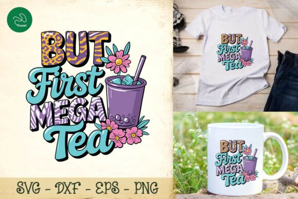 But First Mega Tea Quote SVG: Graphics & Crafts Review