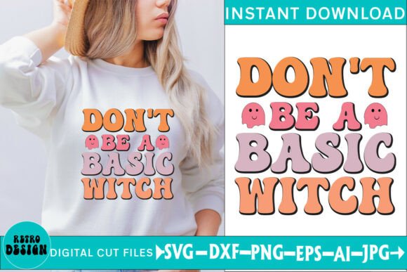 Don t Be a Basic Witch Quote SVG: A Crafts and Graphics Review