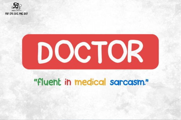 Funny Doctor Quote SVG PNG Design for Crafts and Graphics