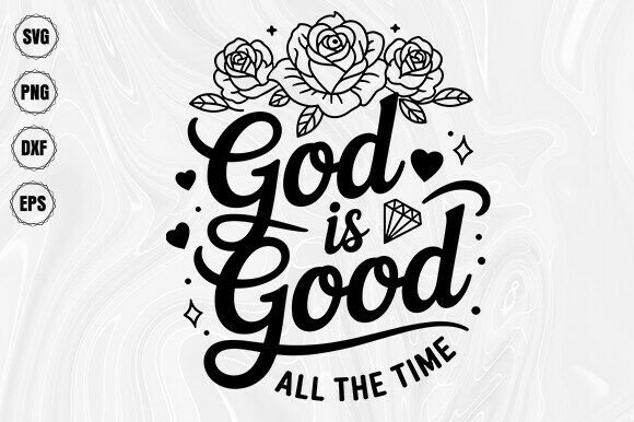 God is Good Quote Svg for Crafts and Graphics