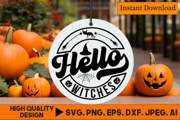 Hello Witches Funny Halloween Quote SVG Graphics for Crafts