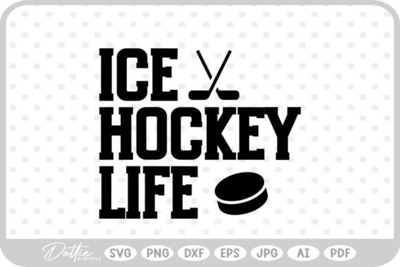 Ice Hockey Quote SVG PNG DXF Graphics for Crafts