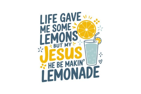 Jesus Makes Lemonade SVG Design: A Graphics and Crafts Review
