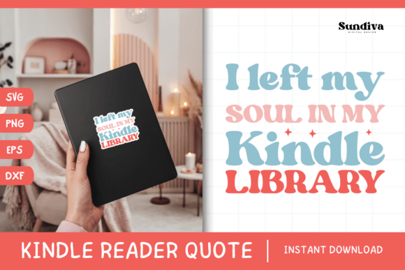 Kindle Lover - Reading Quote SVG 21: A Graphics & Crafts Review for Publishers