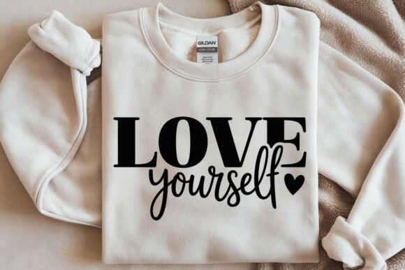 Love Yourself Svg, Motivational Svg Graphics for Crafts