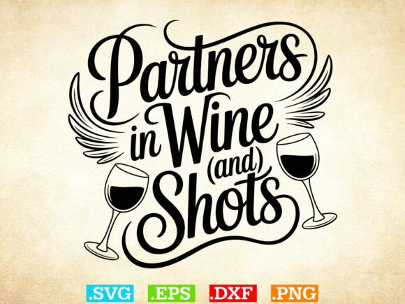 Partners in Wine and Shots SVG: A Graphic Design Asset for Crafts & Content