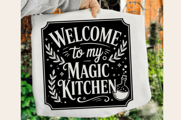 Welcome to My Magic Kitchen SVG Design Graphics Crafts